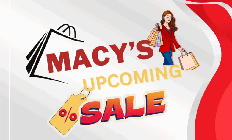 Macy's Upcoming Sale