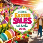 Upcoming Easter Sales and Deals 2025